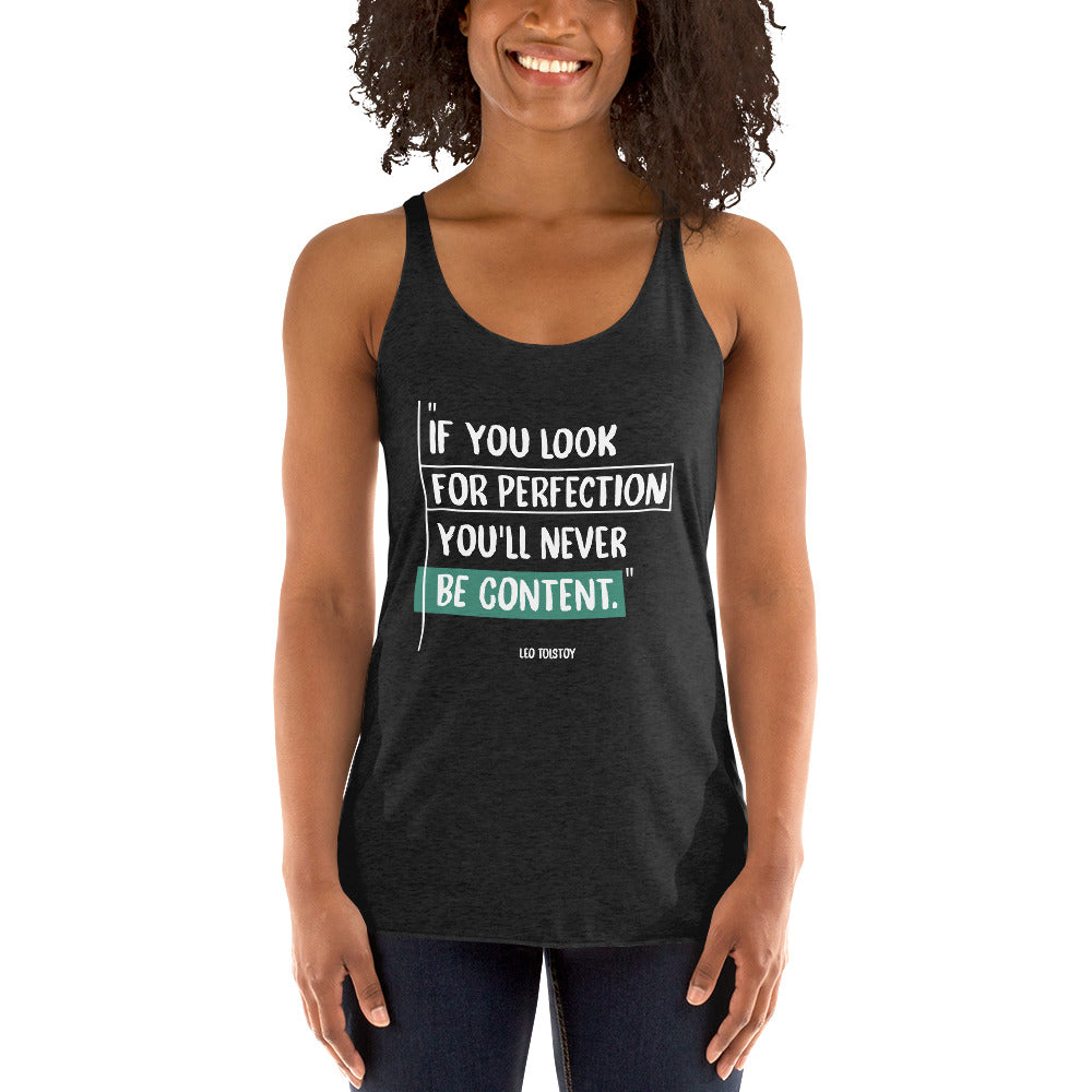 Women's Racerback Tank - Leo Tolstoy quotes, “If you look for perfection, you'll never be content”