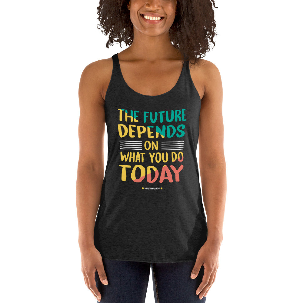 Women's Racerback Tank - Mahatma Gandhi quotes, "The future depends on what you do today"