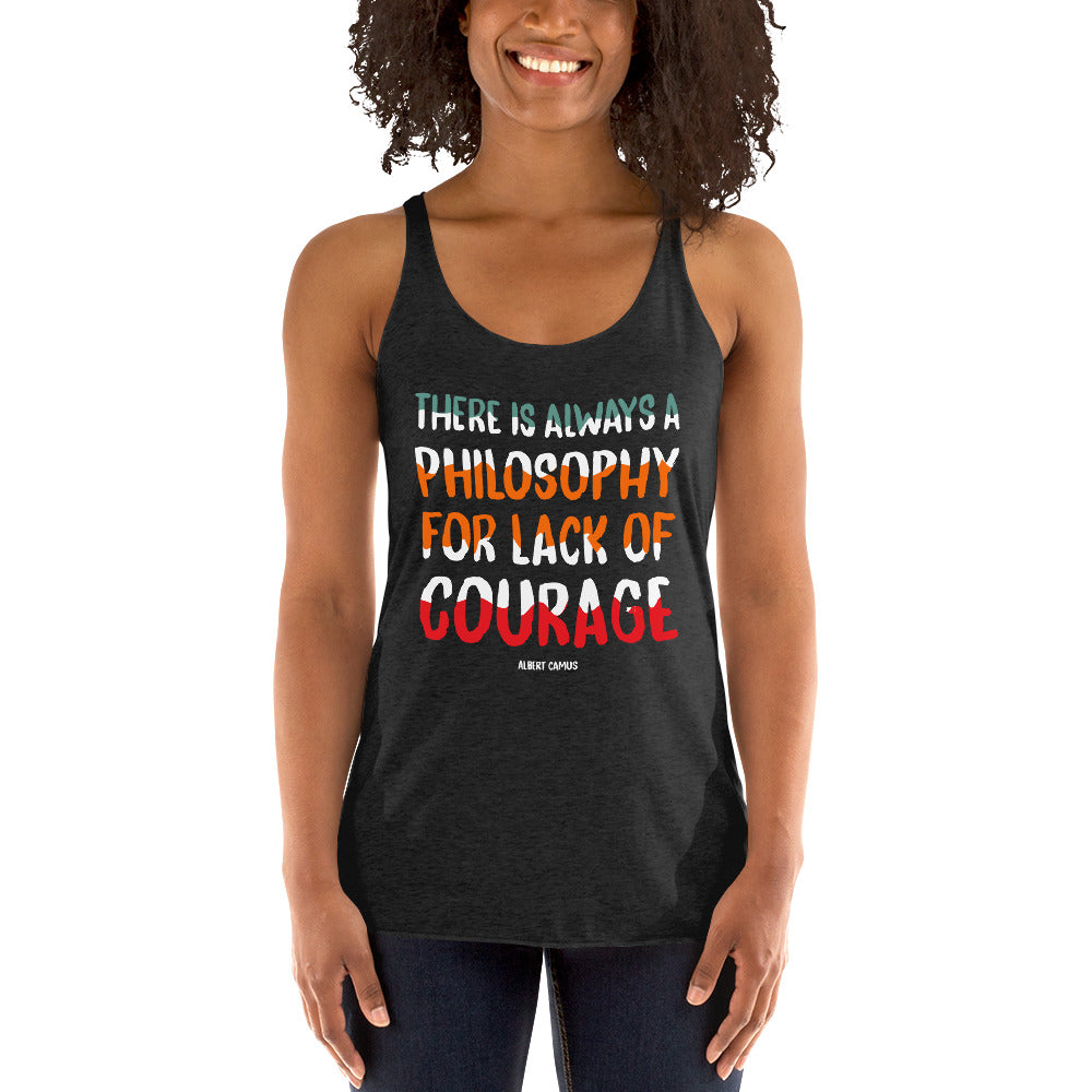 Women's Racerback Tank - Albert Camus quotes, "There is always a philosophy for lack of courage"