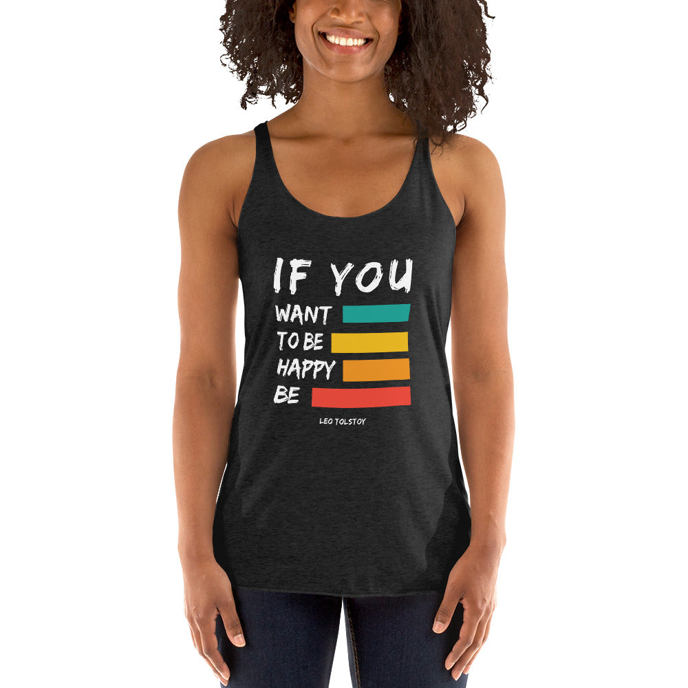 Women's Racerback Tank - Leo Tolstoy quotes, "If you want to be happy, be"