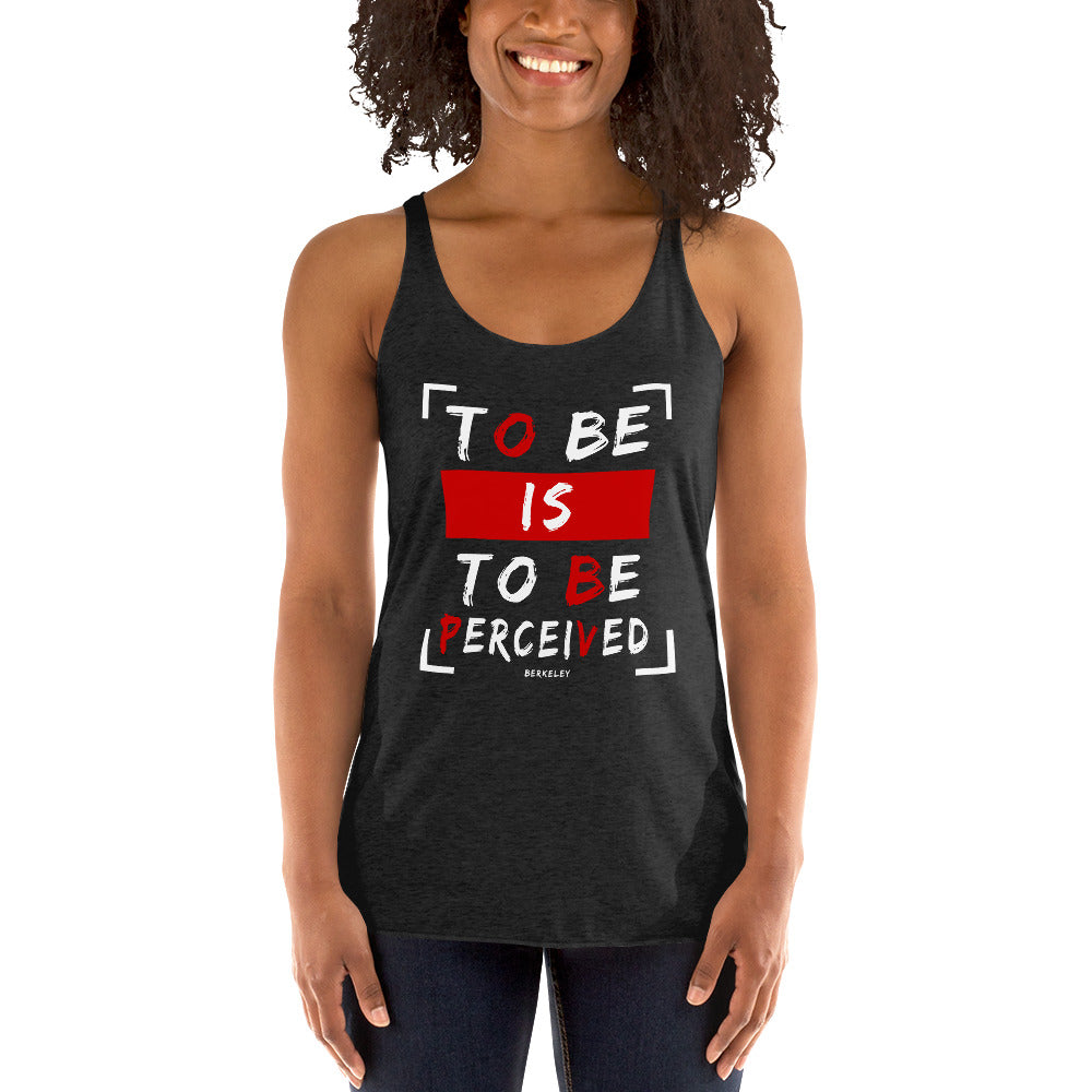 Women's Racerback Tank - George Berkeley quotes, “To be is to be perceived”