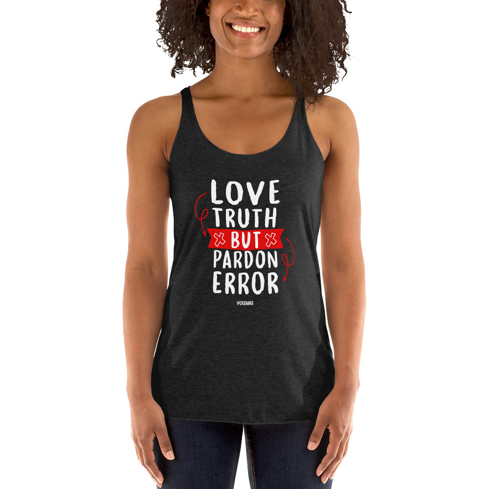 Women's Racerback Tank - Voltaire quotes, “Love truth, but pardon error”