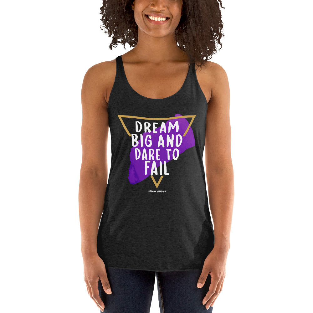 Women's Racerback Tank - Norman Vaughan quotes, "Dream big and dare to fail"