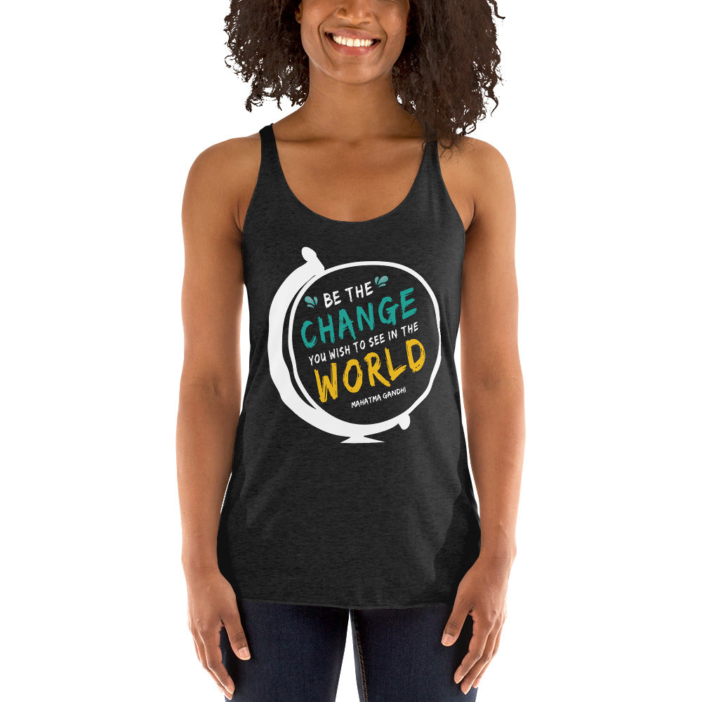 Women's Racerback Tank - Mahatma Gandhi quotes, "Be the change you wish to see in the world"