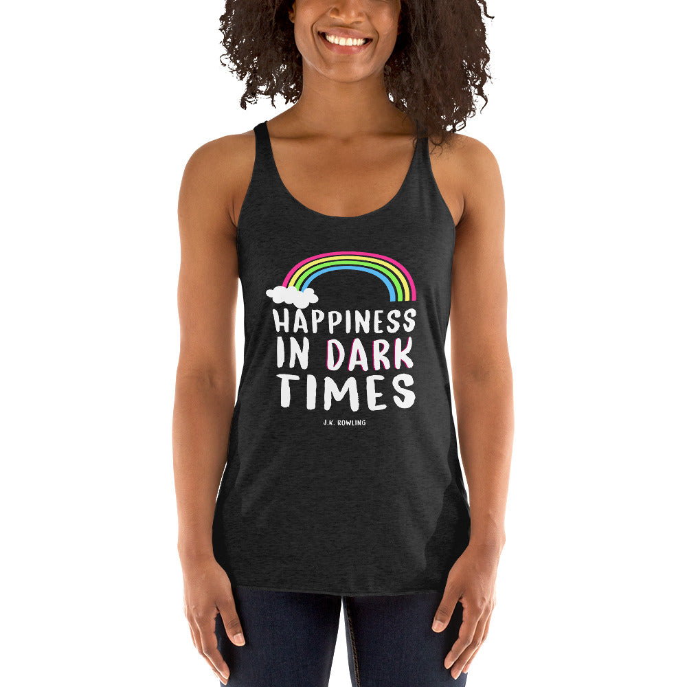 Women's Racerback Tank - J.K. Rowling quotes, "Happiness in dark times"