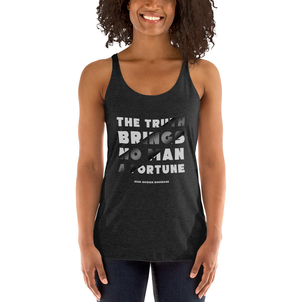 Women's Racerback Tank - Rousseau quotes, "The truth brings no man a fortune"