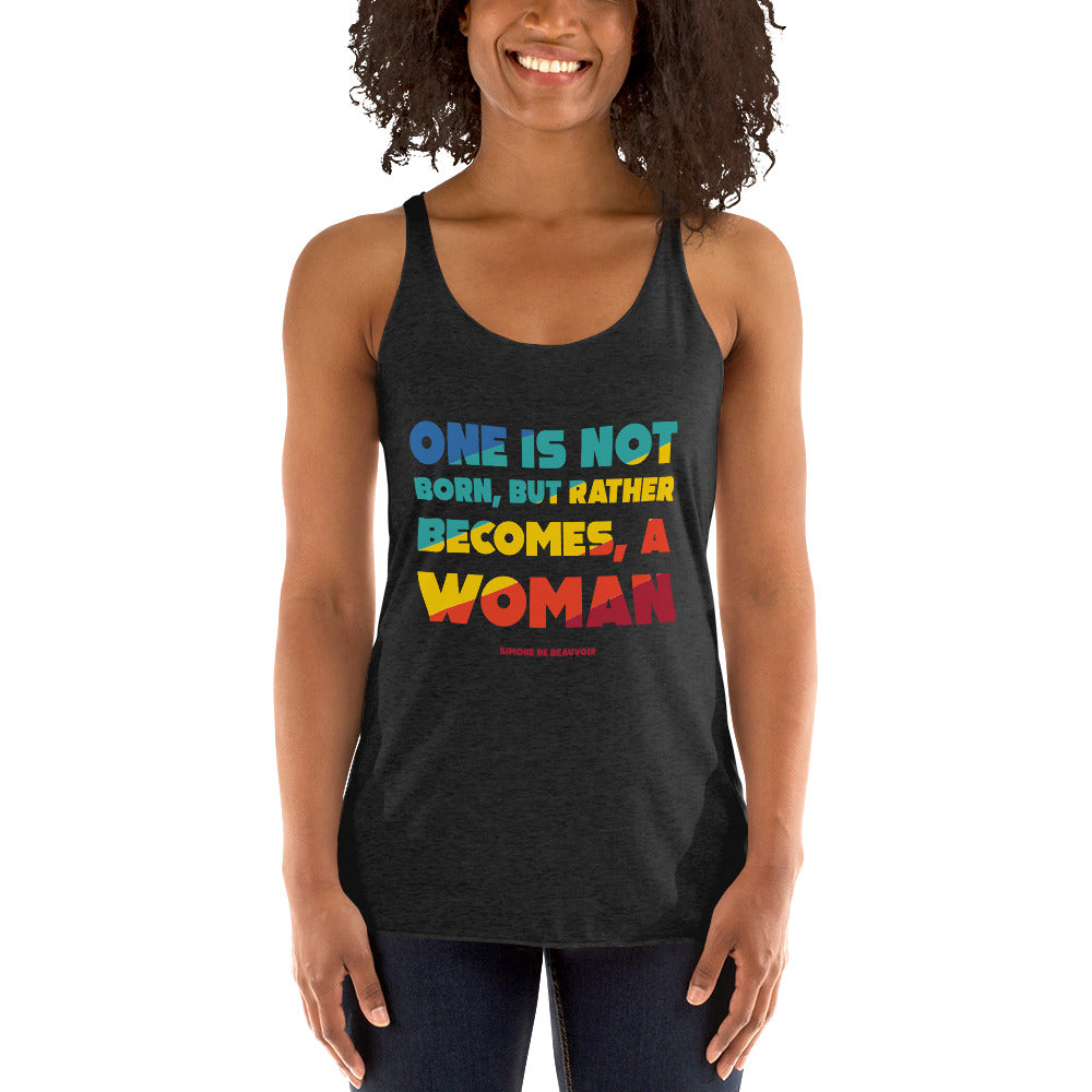 Women's Racerback Tank -  Simone de Beauvoir quotes, “One is not born, but rather becomes, a woman”