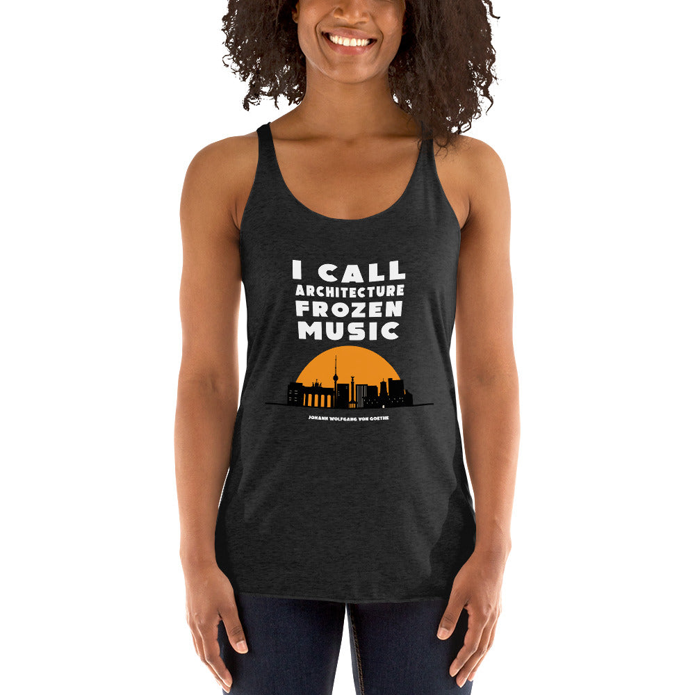 Women's Racerback Tank - Johann Wolfgang von Goethe quotes, "I call architecture frozen music"