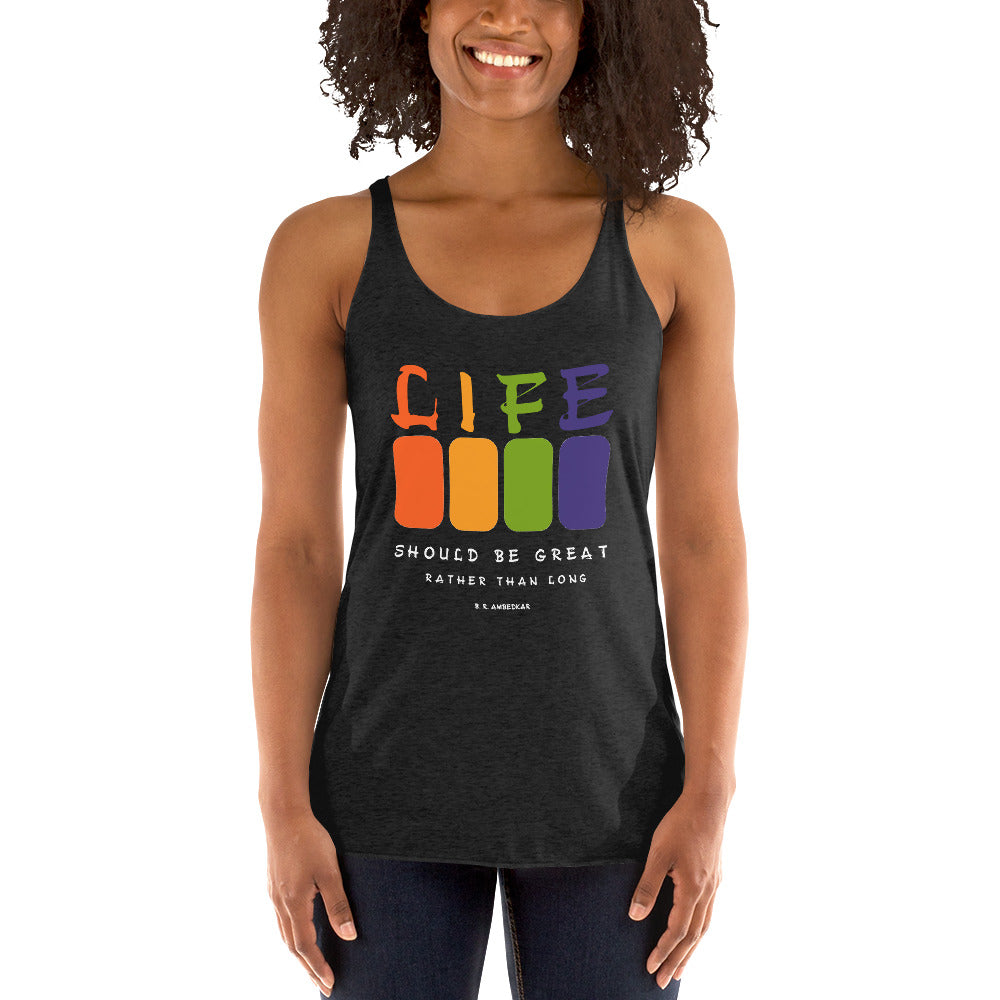 Women's Racerback Tank - Ambedkar quotes, "Life should be great rather than long"