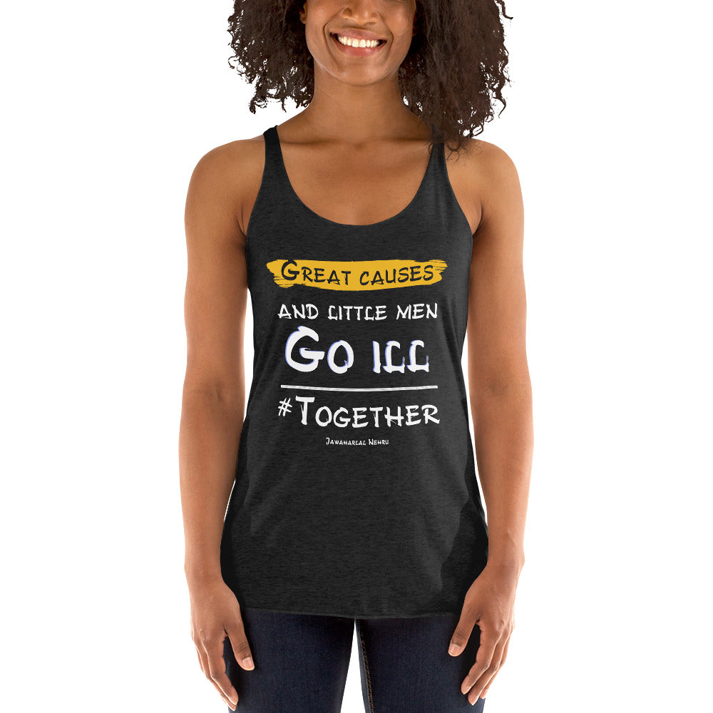 Women's Racerback Tank - Jawaharlal Nehru quotes, "Great causes and little men go ill together."