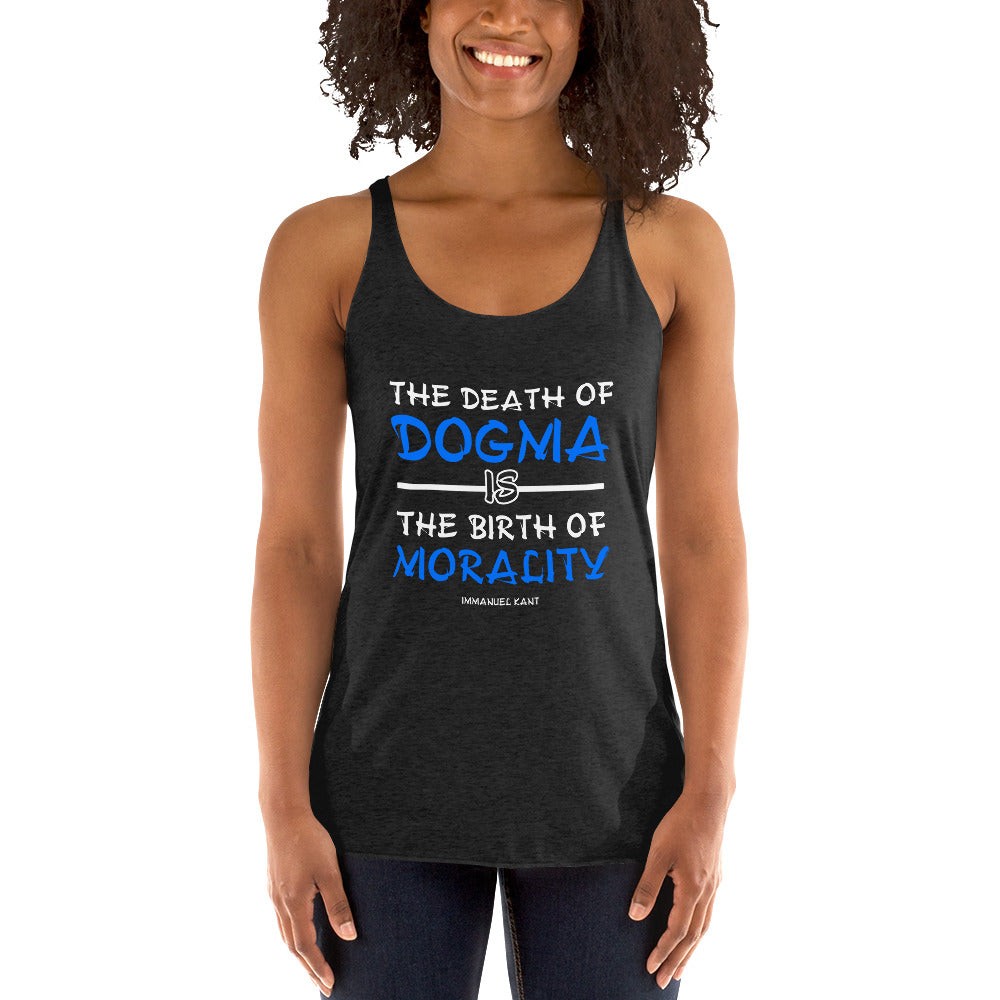 Women's Racerback Tank -  Immanuel Kant Quotes, "The death of dogma is the birth of morality."