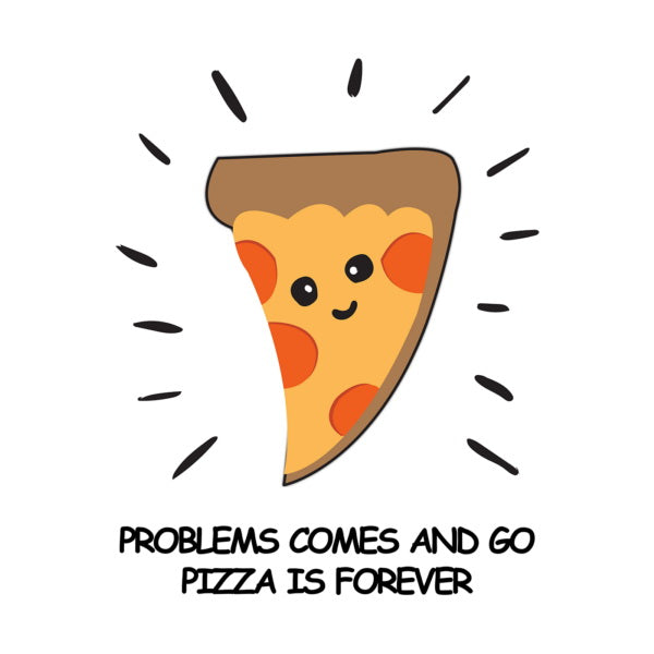 Unisex t-shirt - Pizza Is Forever