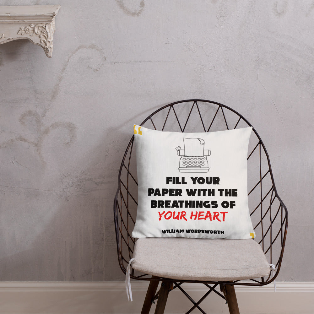 Premium Pillow - William Wordsworth quotes, "Fill your paper with the breathings of your heart"