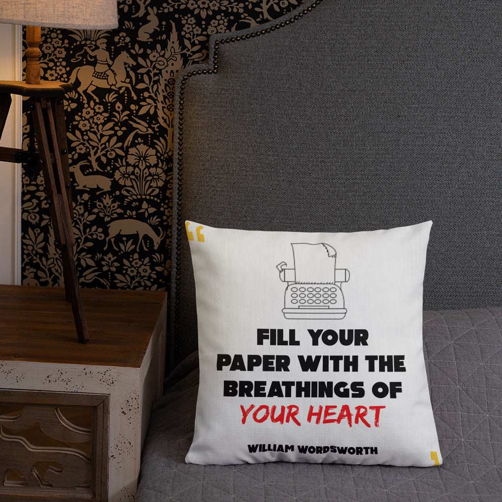 Premium Pillow - William Wordsworth quotes, "Fill your paper with the breathings of your heart"