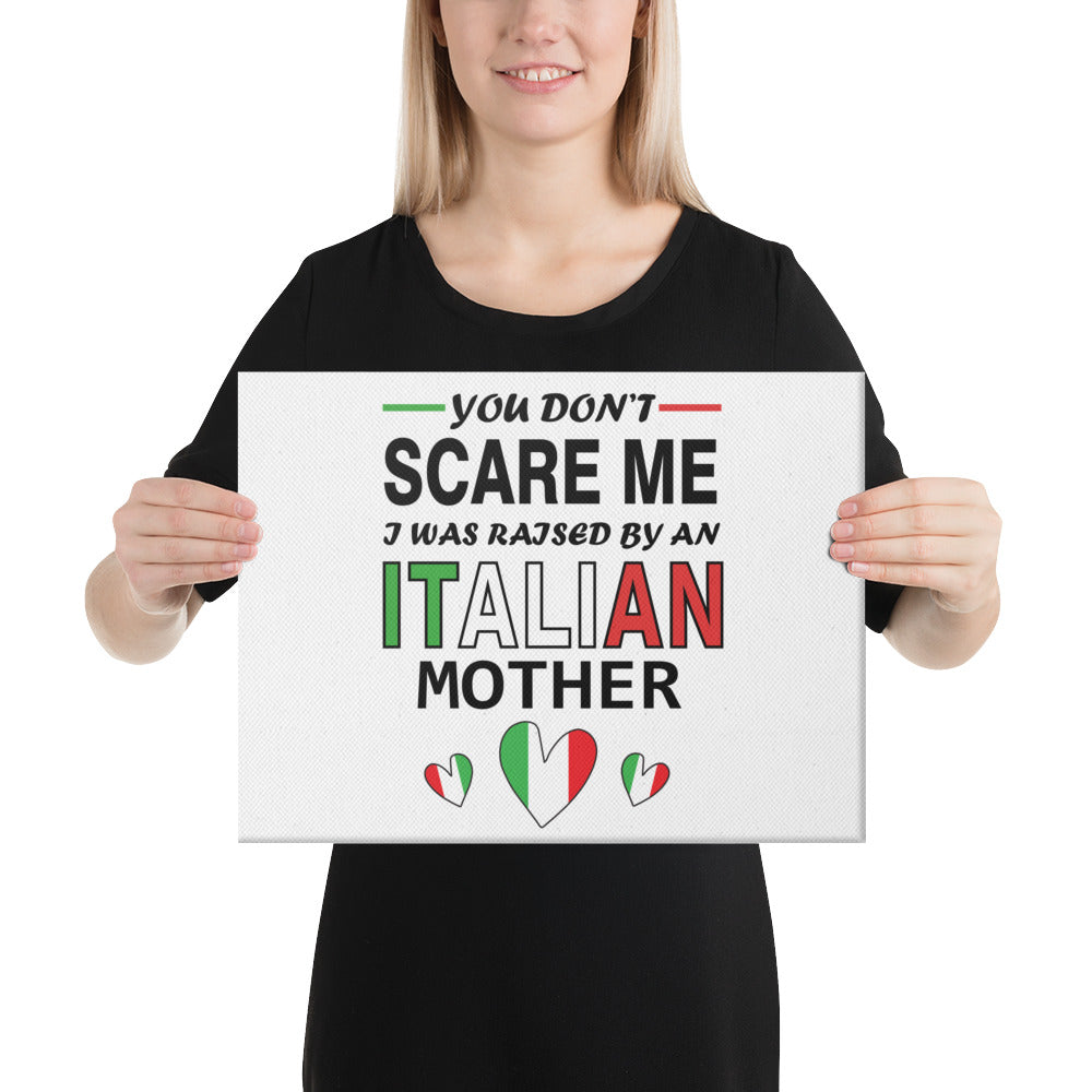 Raised By an Italian Mother - Canvas