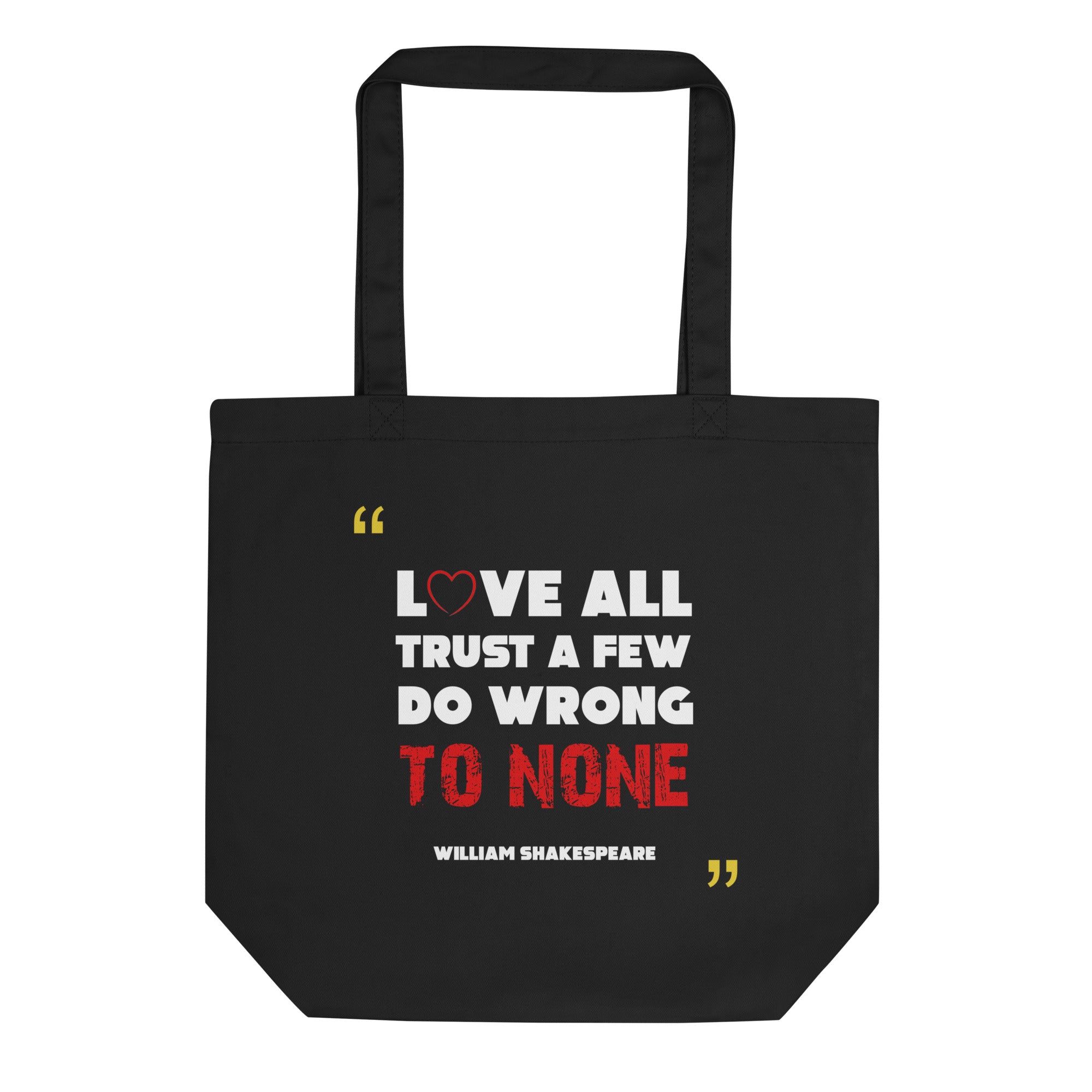 Eco Tote Bag - William Shakespeare quotes, "Love all, trust a few,Do wrong to none"