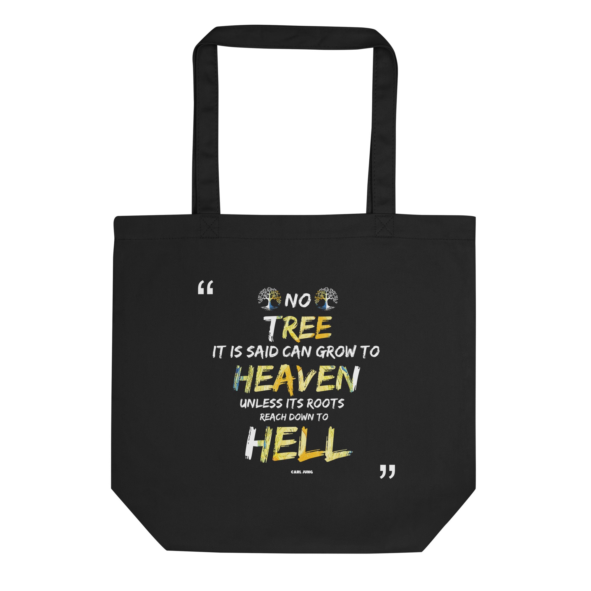 Eco Tote Bag - Carl Jung quotes, "No tree, it is said, can grow to heaven unless its roots reach down to hell"