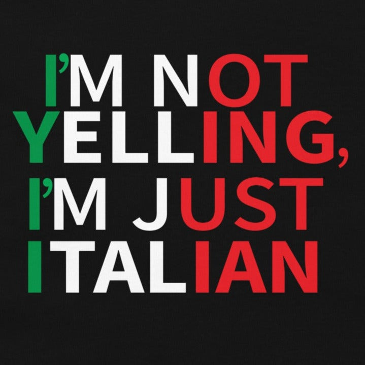 I'm Not Yelling I'm Just Italian Short-Sleeve Unisex T-Shirt