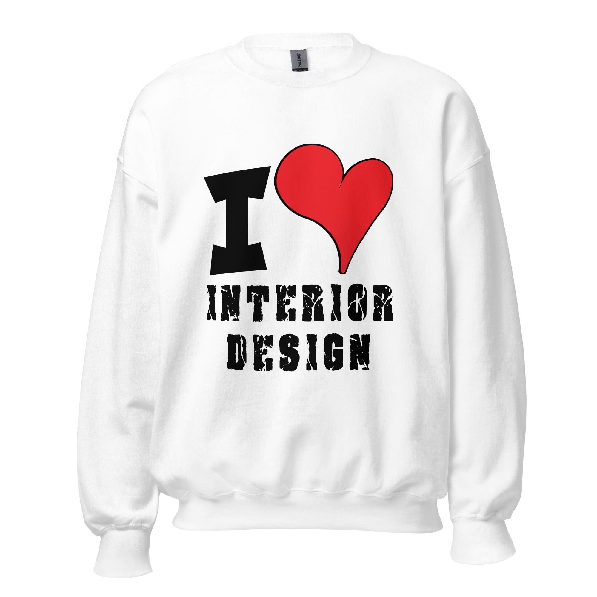 Unisex Sweatshirt - I Love Interior Design