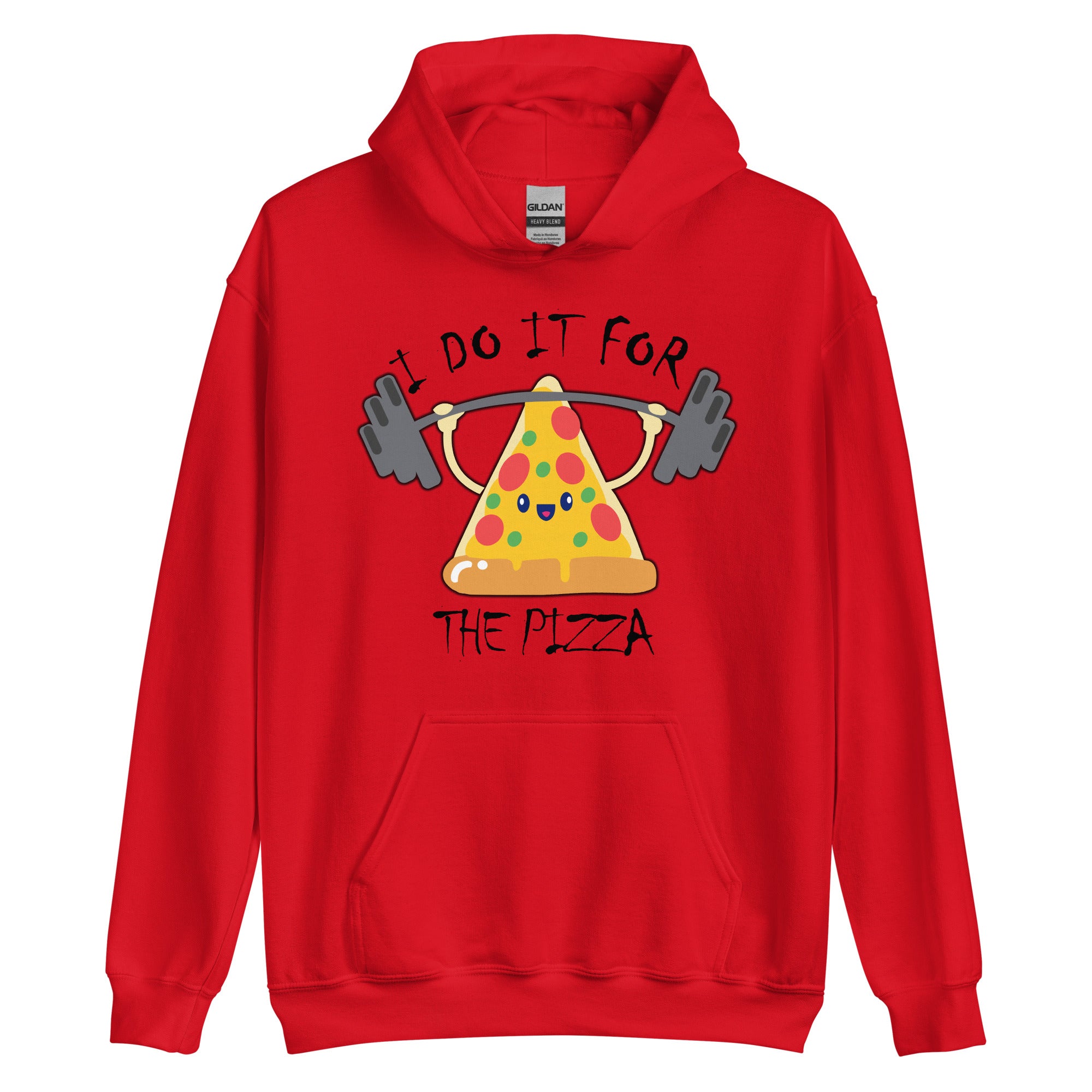 Unisex hoodie with "Do It For The Pizza" text