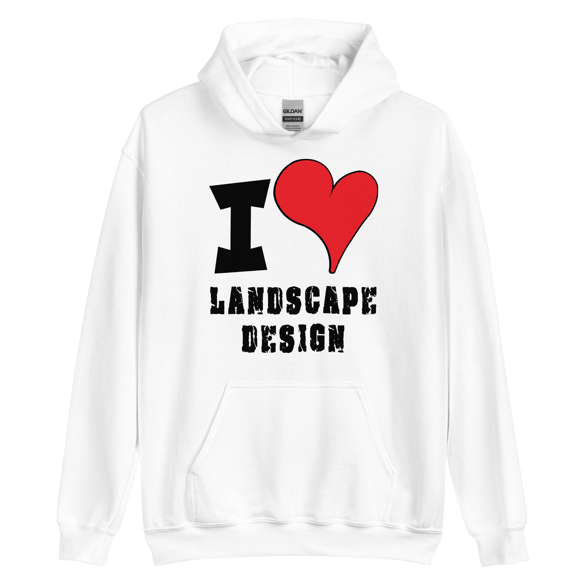 Unisex Hoodie - I Love Landscape Design