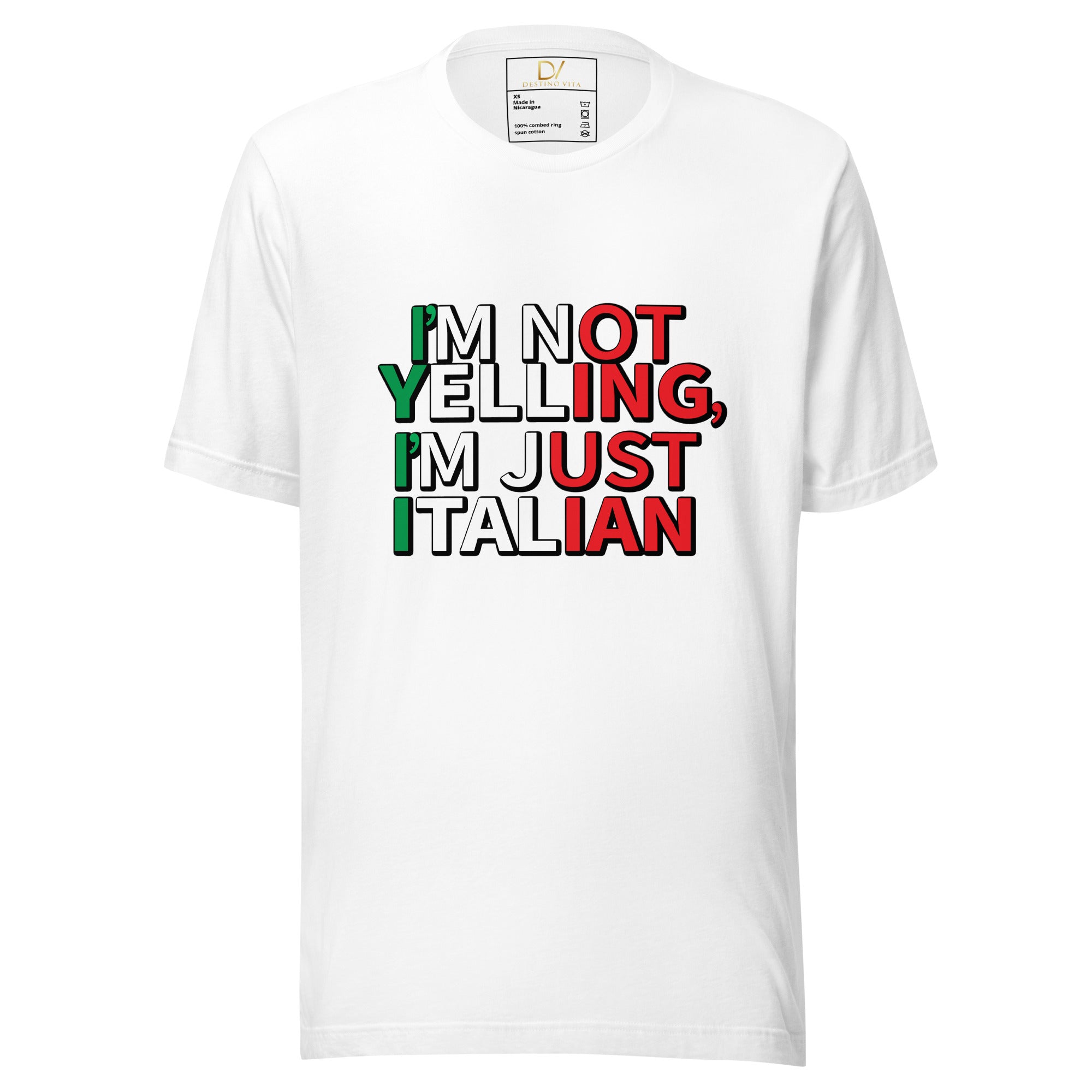 Unisex t-shirt - I'm Not Yelling I'm Just Italian