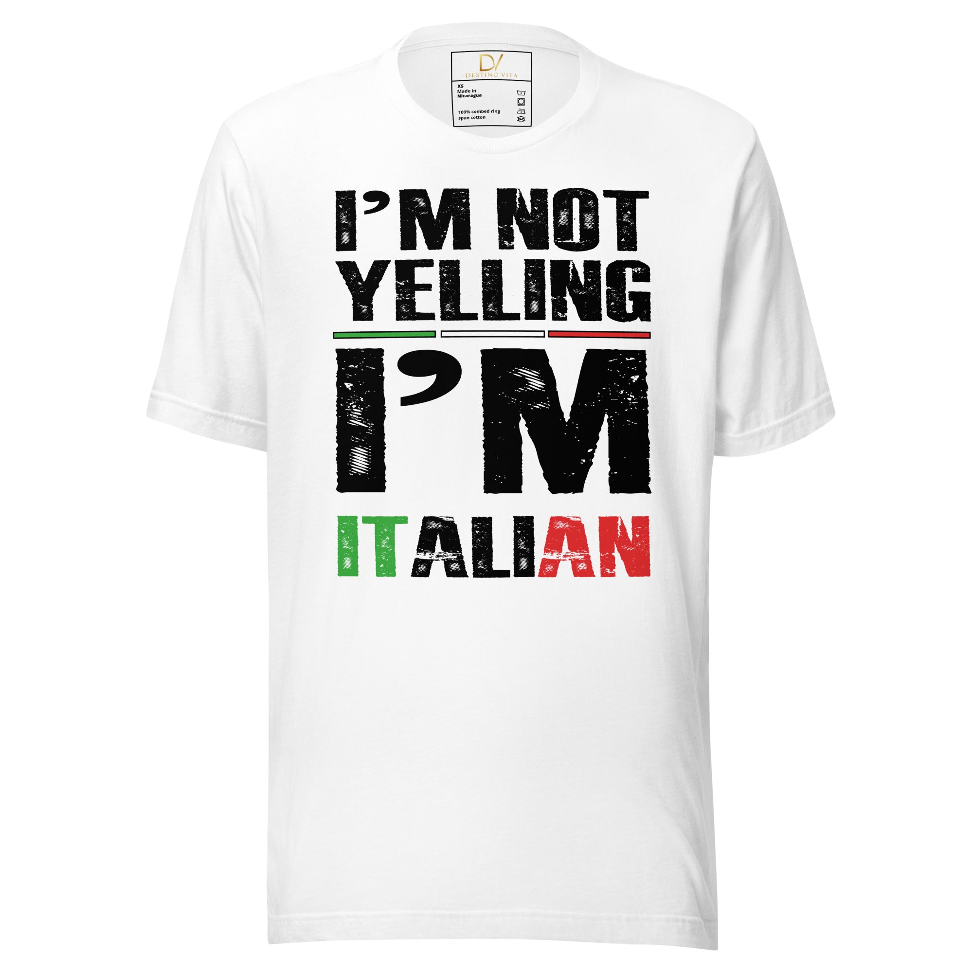 Unisex t-shirt - I'm Not Yelling I'm Just Italian