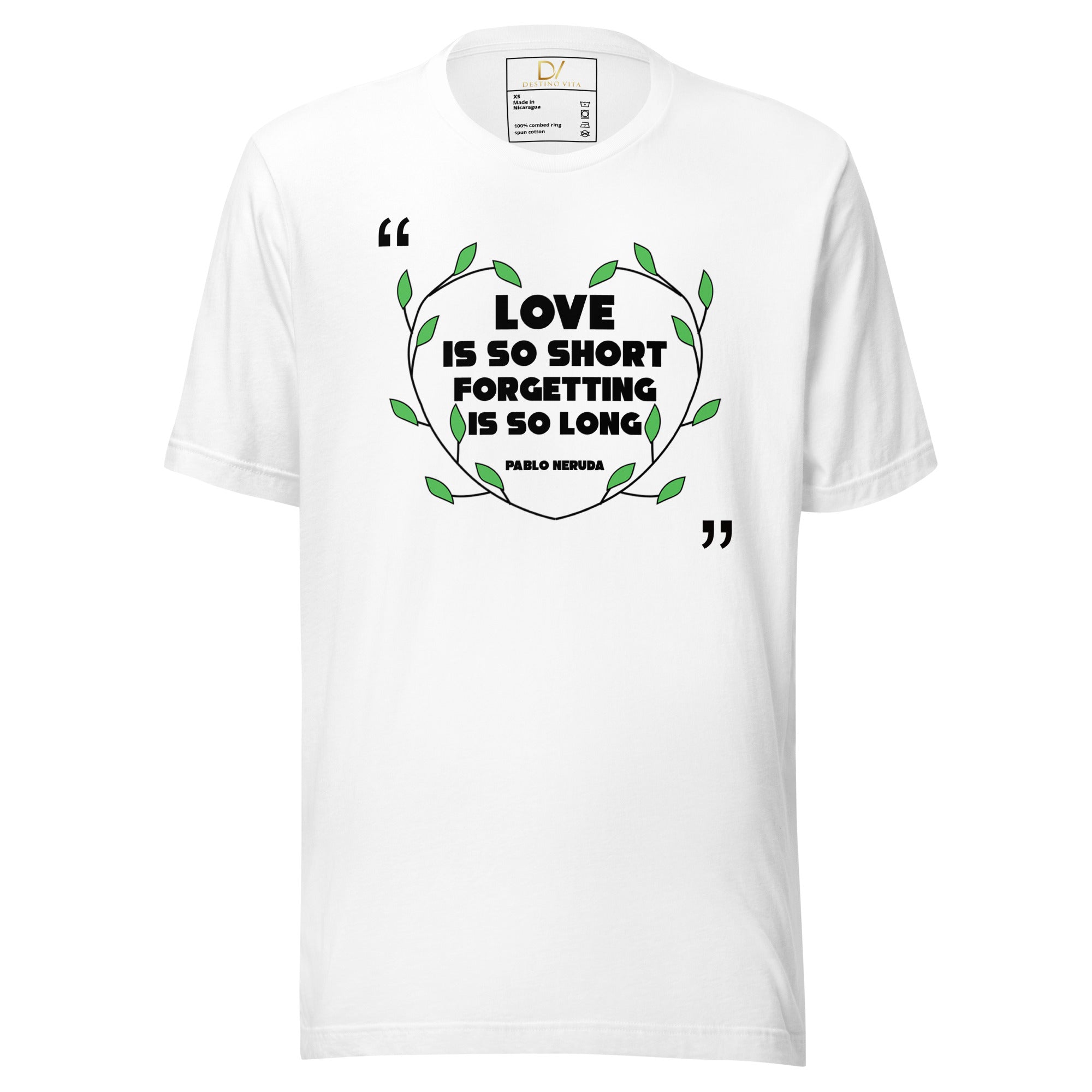 Unisex t-shirt - Pablo Neruda quotes